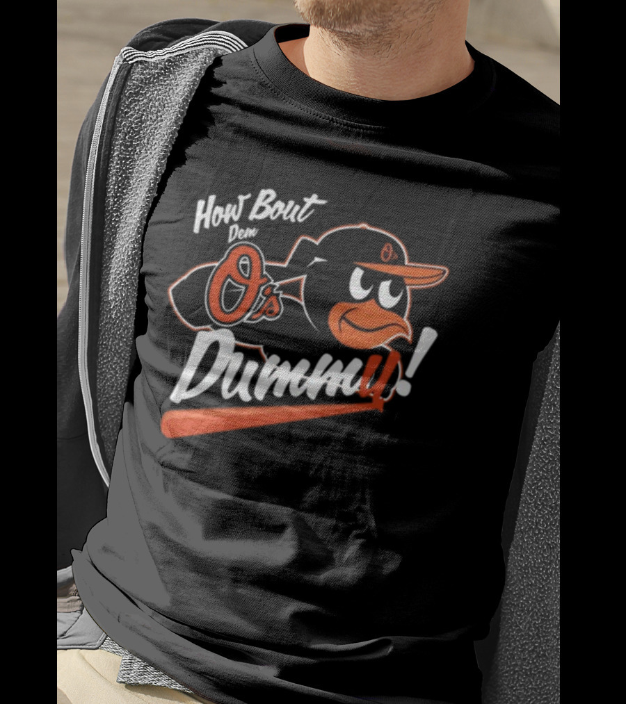 How Bout Dem O's Dummy Bird In Cap With Bat T-Shirt