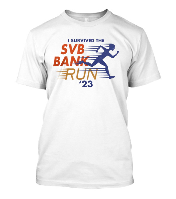Prayingforexits I Survived The SVB Bank Run '23 T-Shirt