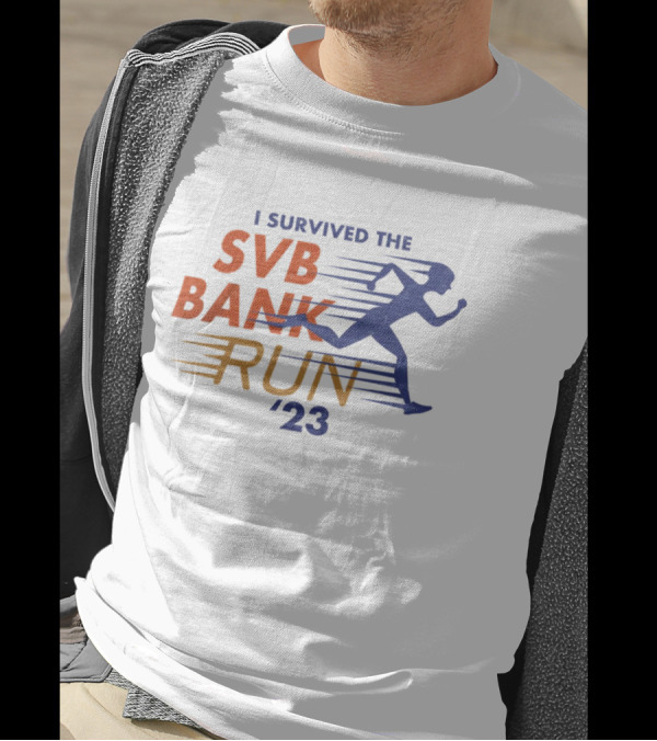Prayingforexits I Survived The SVB Bank Run '23 T-Shirt