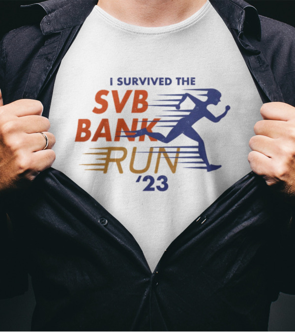 Prayingforexits I Survived The SVB Bank Run '23 T-Shirt