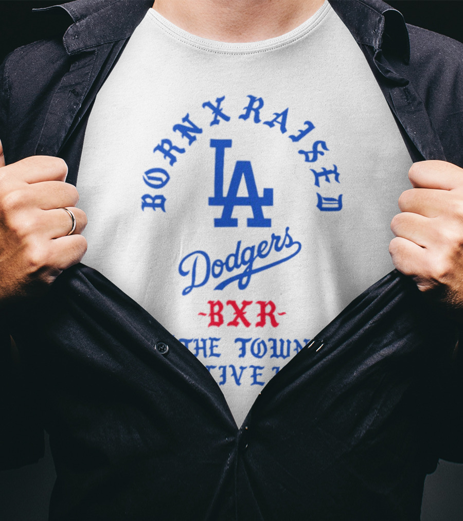 Born X Raised Dodgers LA BXR The Town I Live In T-Shirt