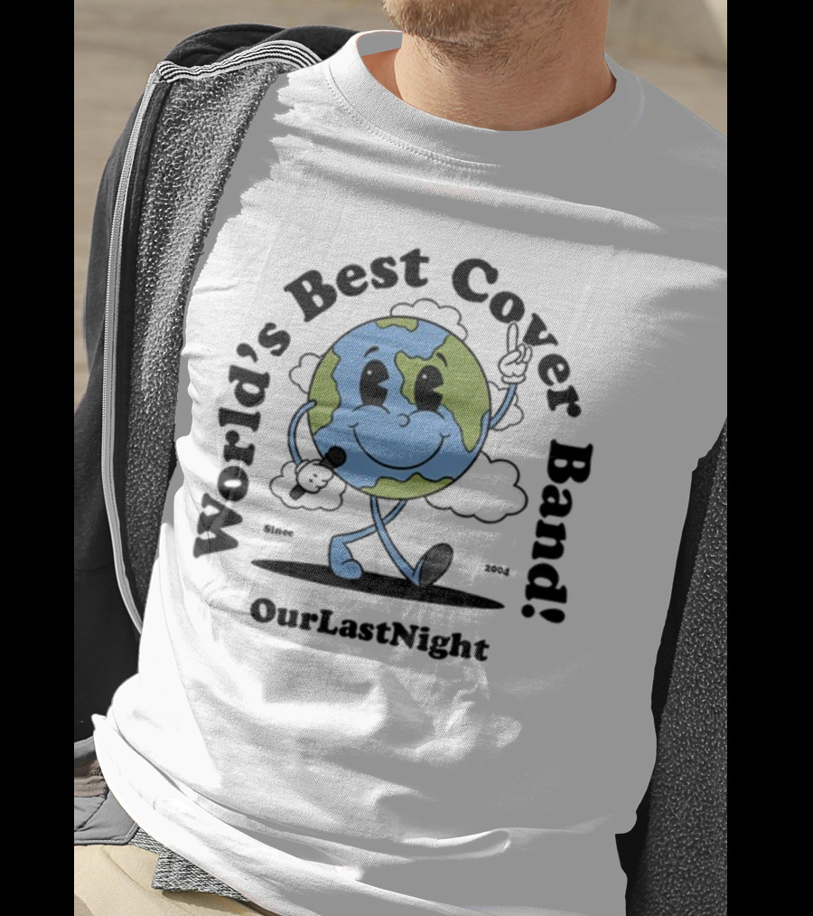 Our Last Night Limited World's Best Cover Band Since 2004 T-Shirt