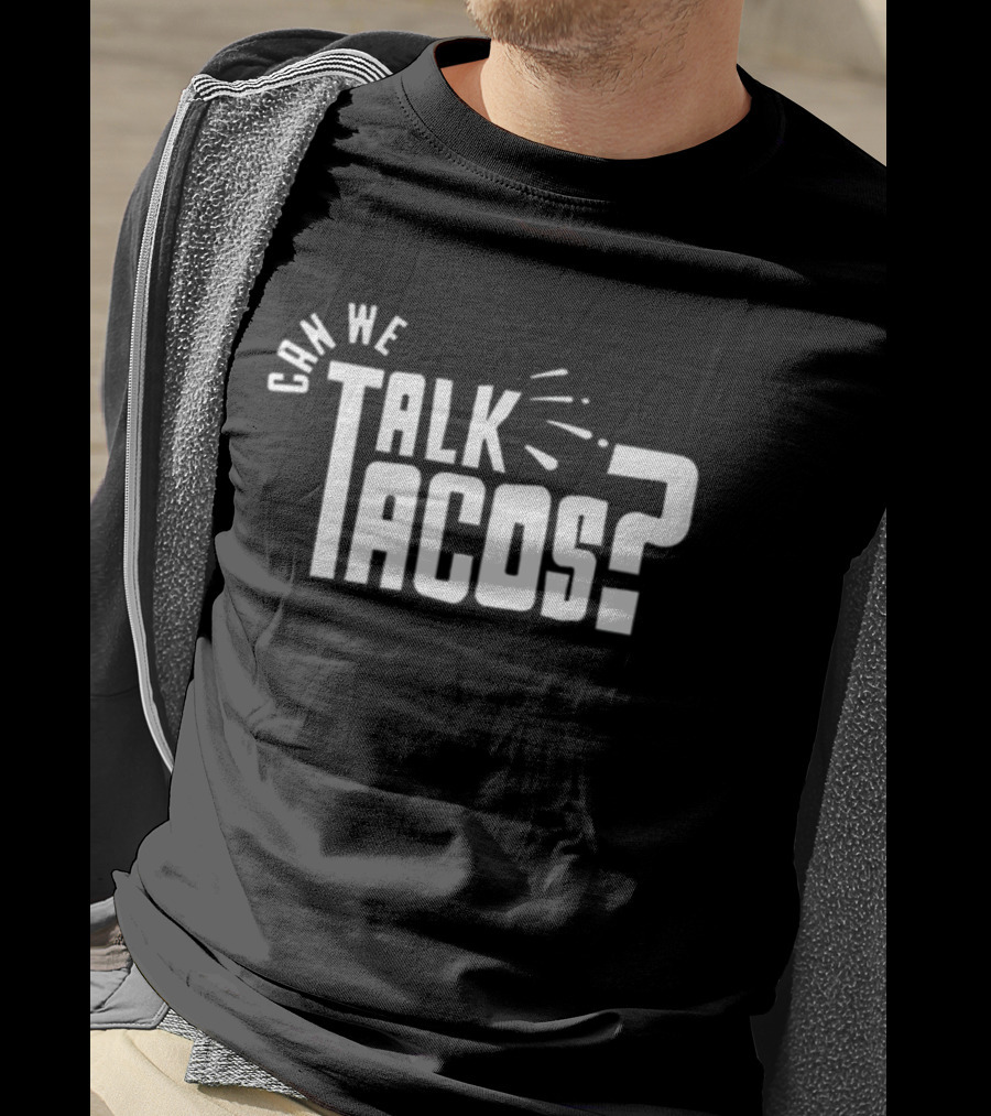 Can We Talk Tacos? Comfort Color T-Shirt