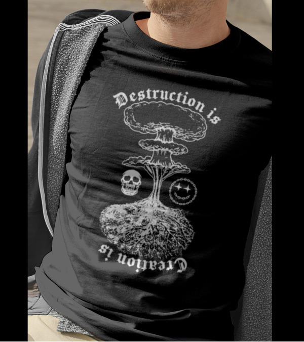 Destruction Is Creation Is Skull And Nuclear Explosion With Roots T-Shirt