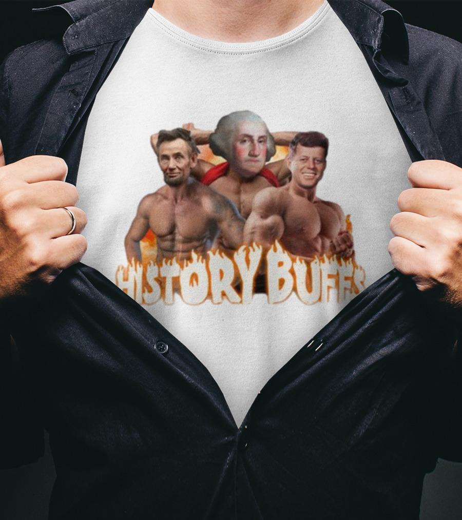 HISTORY BUFFS Abraham Lincoln George Washington John F Kennedy Bodybuilders T-Shirt