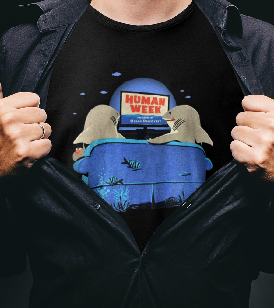 Human Week Presented By Ocean Discovery Sharks Watching TV On Couch T-Shirt