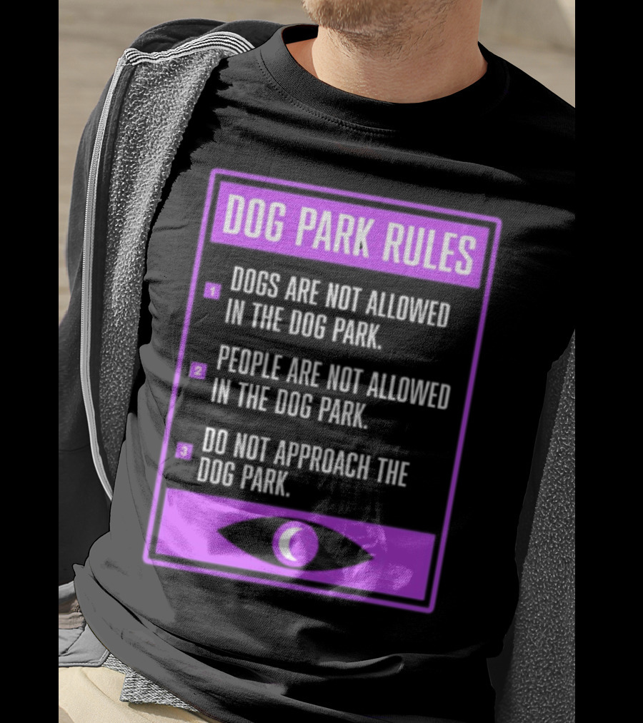 Dog Park Rules Dogs People Approach Forbidden Nightvale Eye T-Shirt