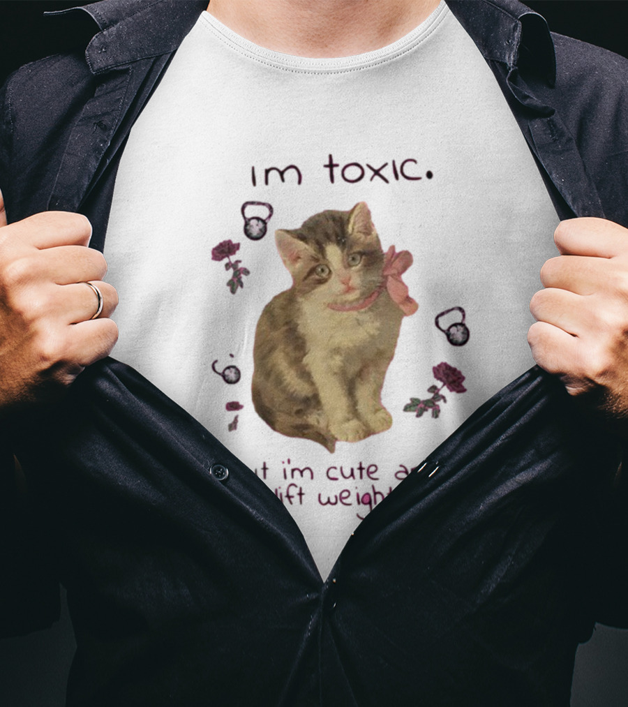 I'm Toxic But I'm Cute Cat With Weights T-Shirt