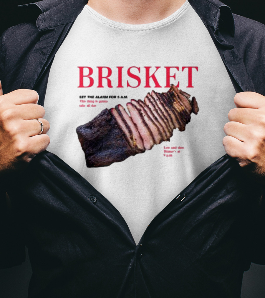 BRISKET Set The Alarm For 5 AM BBQ T-Shirt