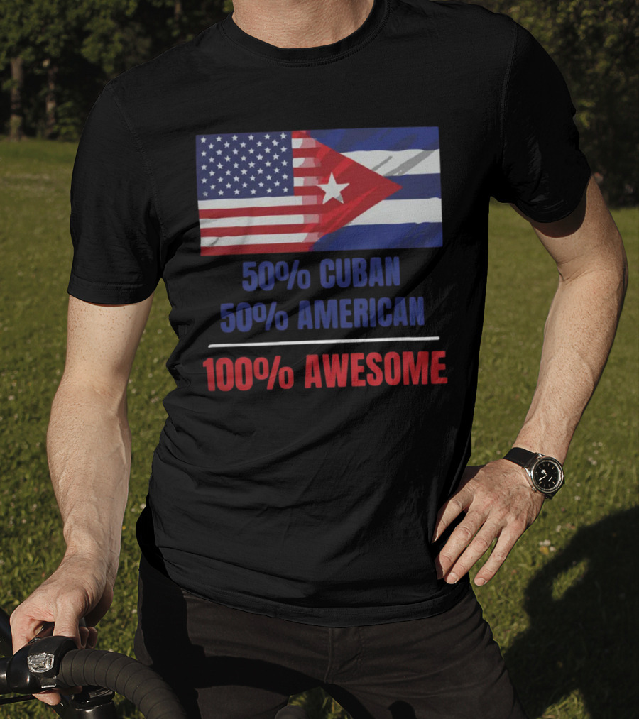 50 Cuban 50 American 100 Awesome SOS Cuba Dual Flag T-Shirt
