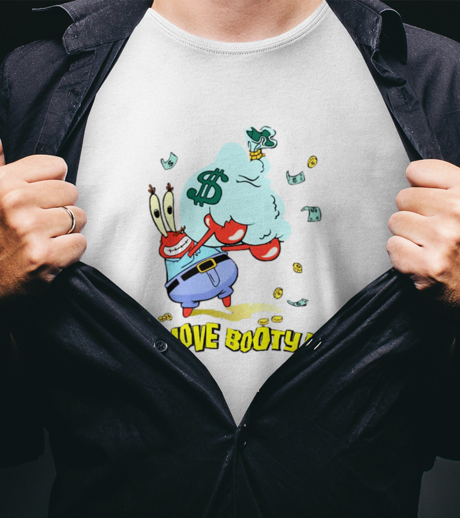 Mr Krabs I Love Booty Money Bag And Coins T-Shirt