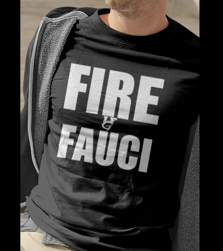 FIRE FAUCI LG T-Shirt