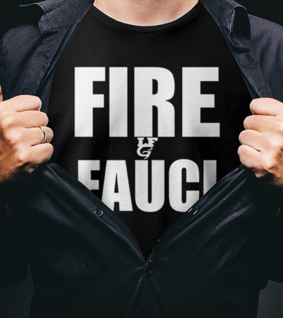 FIRE FAUCI LG T-Shirt