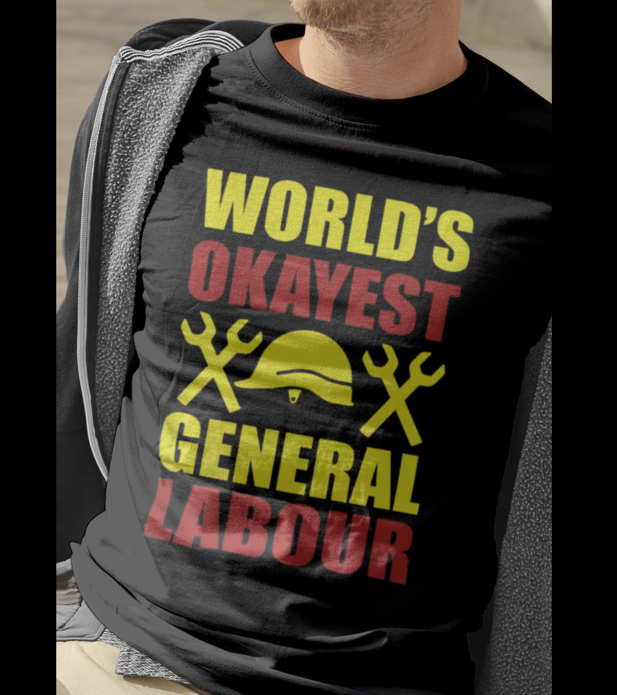 World's Okayest General Labour Helmet Wrenches Labor Day T-Shirt