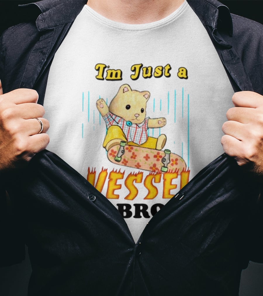 Im Just A Vessel Bro Skateboarding Bear T-Shirt