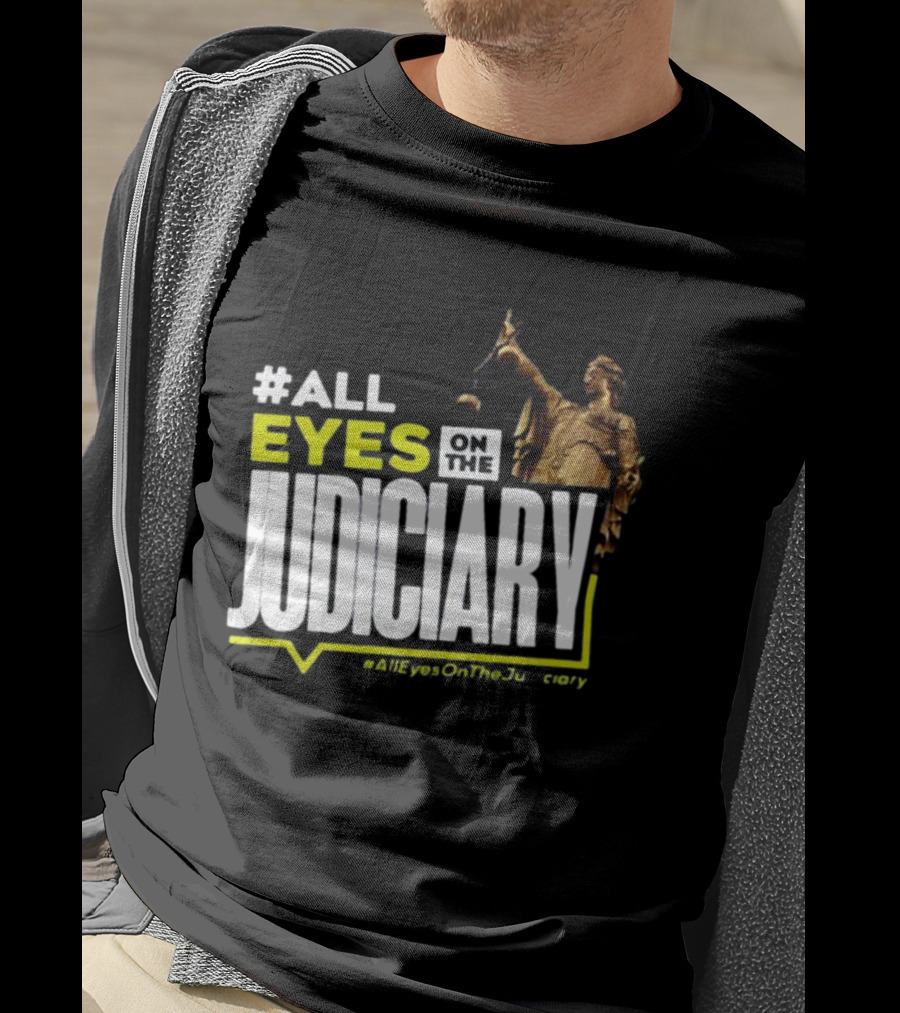 MissPearls #All Eyes On The Judiciary Statue Theme #Alleyesonthejudiciary T-Shirt