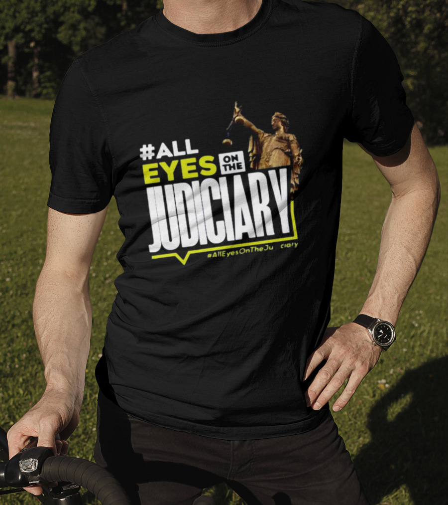MissPearls #All Eyes On The Judiciary Statue Theme #Alleyesonthejudiciary T-Shirt