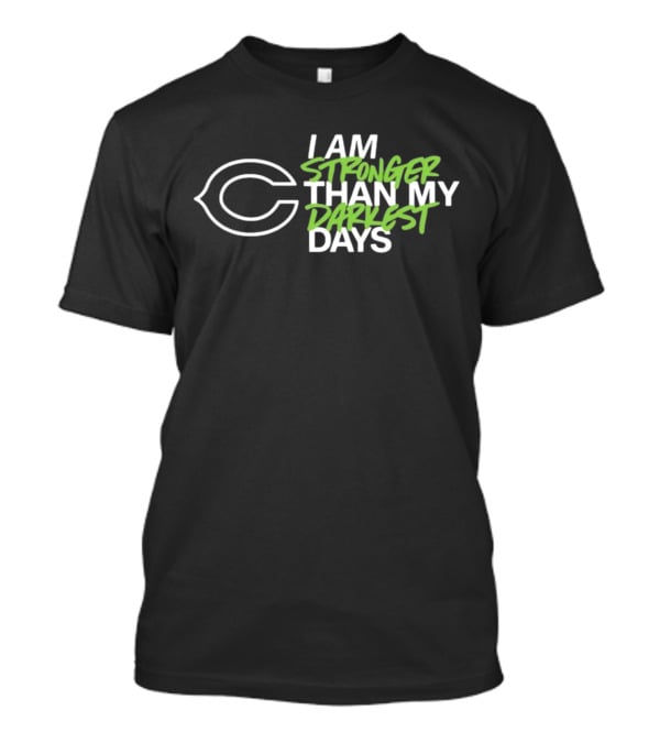 Chicago Bears I Am Stronger Than My Darkest Days T-Shirt