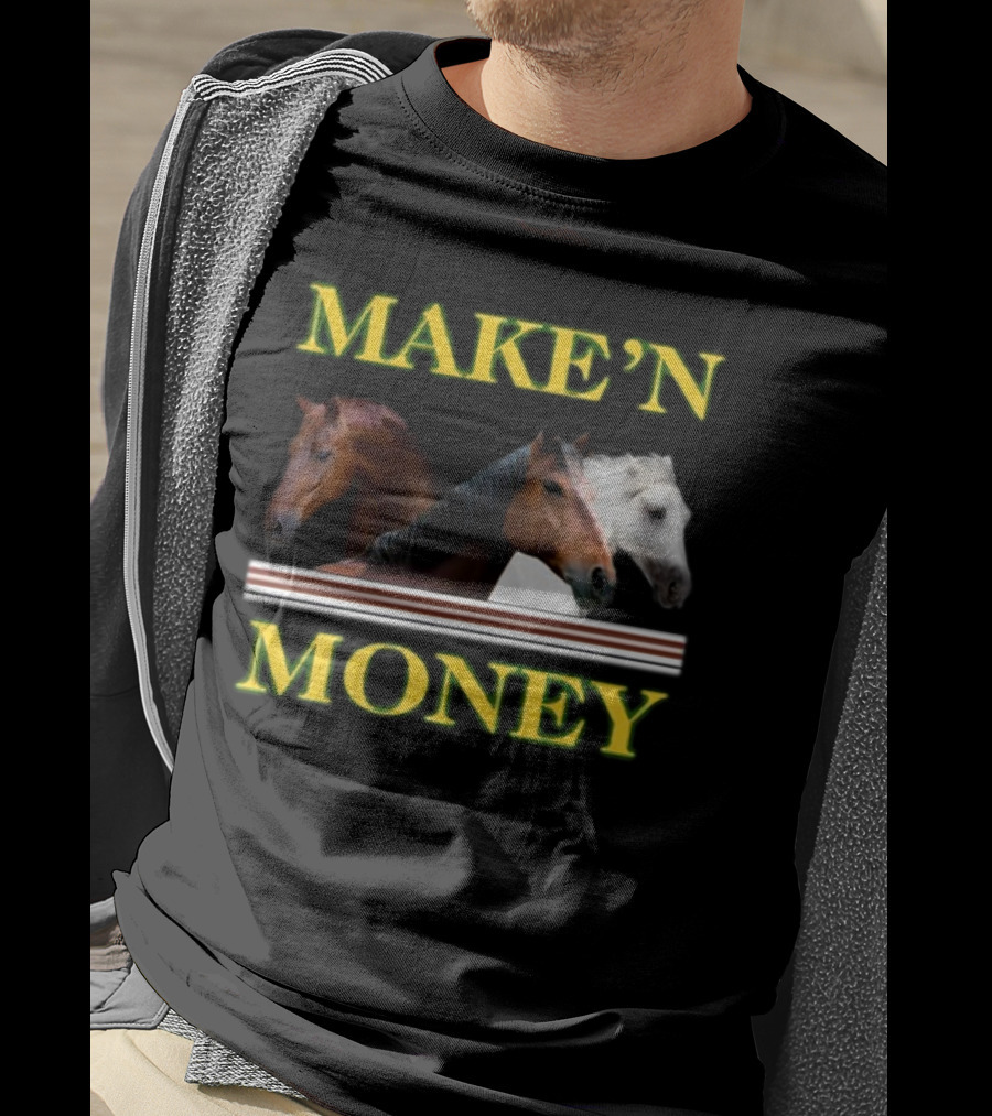 MAKE'N MONEY Horse Trio T-Shirt