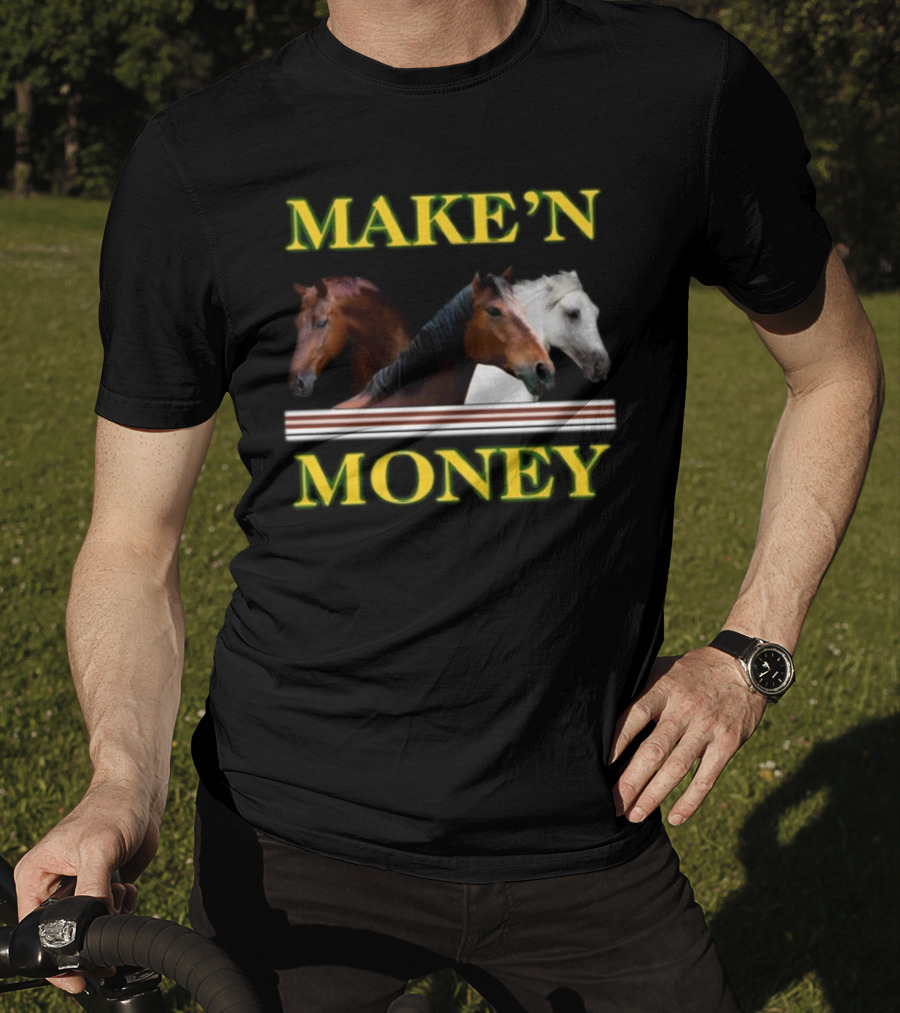 MAKE'N MONEY Horse Trio T-Shirt
