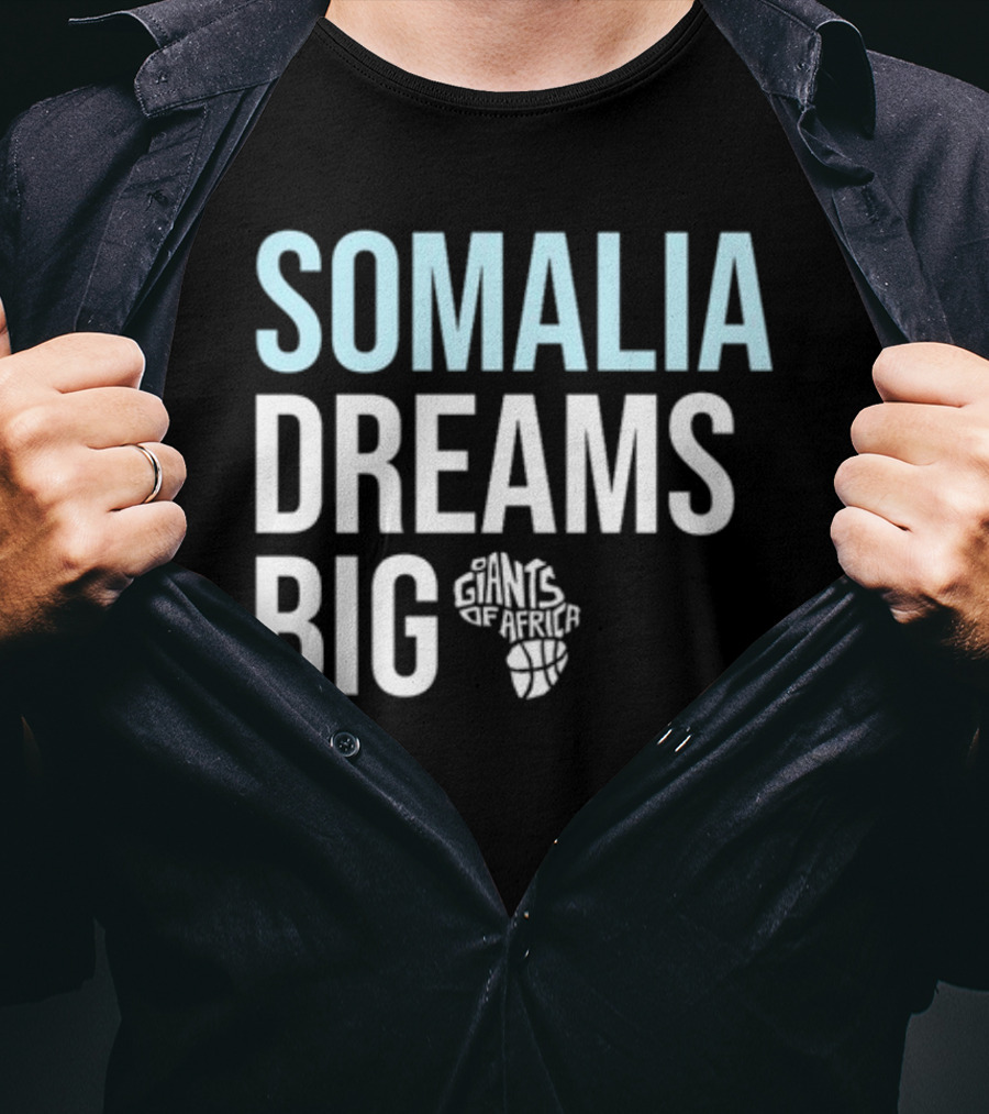 Somalia Dreams Big Giants Of Africa Basketball T-Shirt