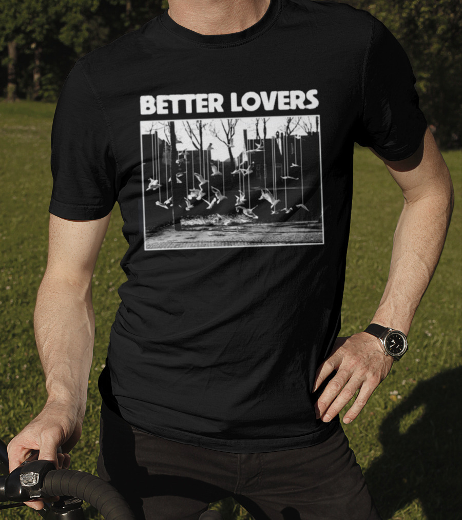 Better Lovers Birds New Godmademeananimal T-Shirt