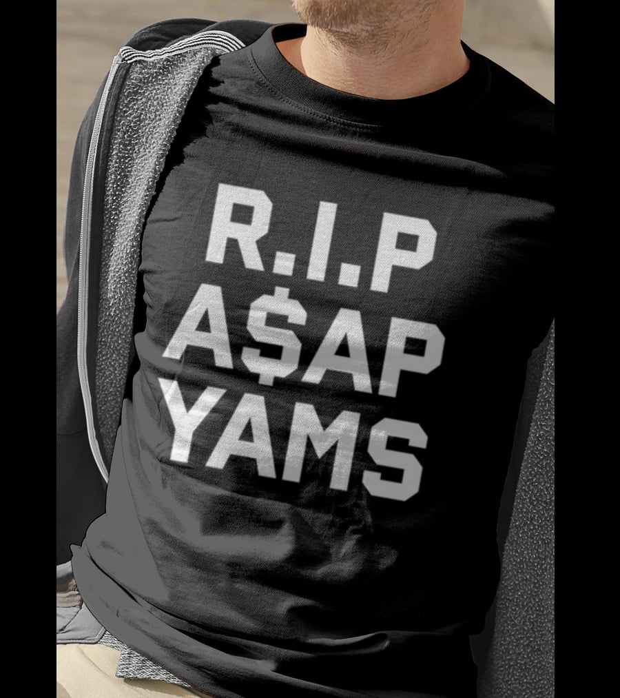 RIP A$AP Yams Always Strive And Prosper Memorial T-Shirt