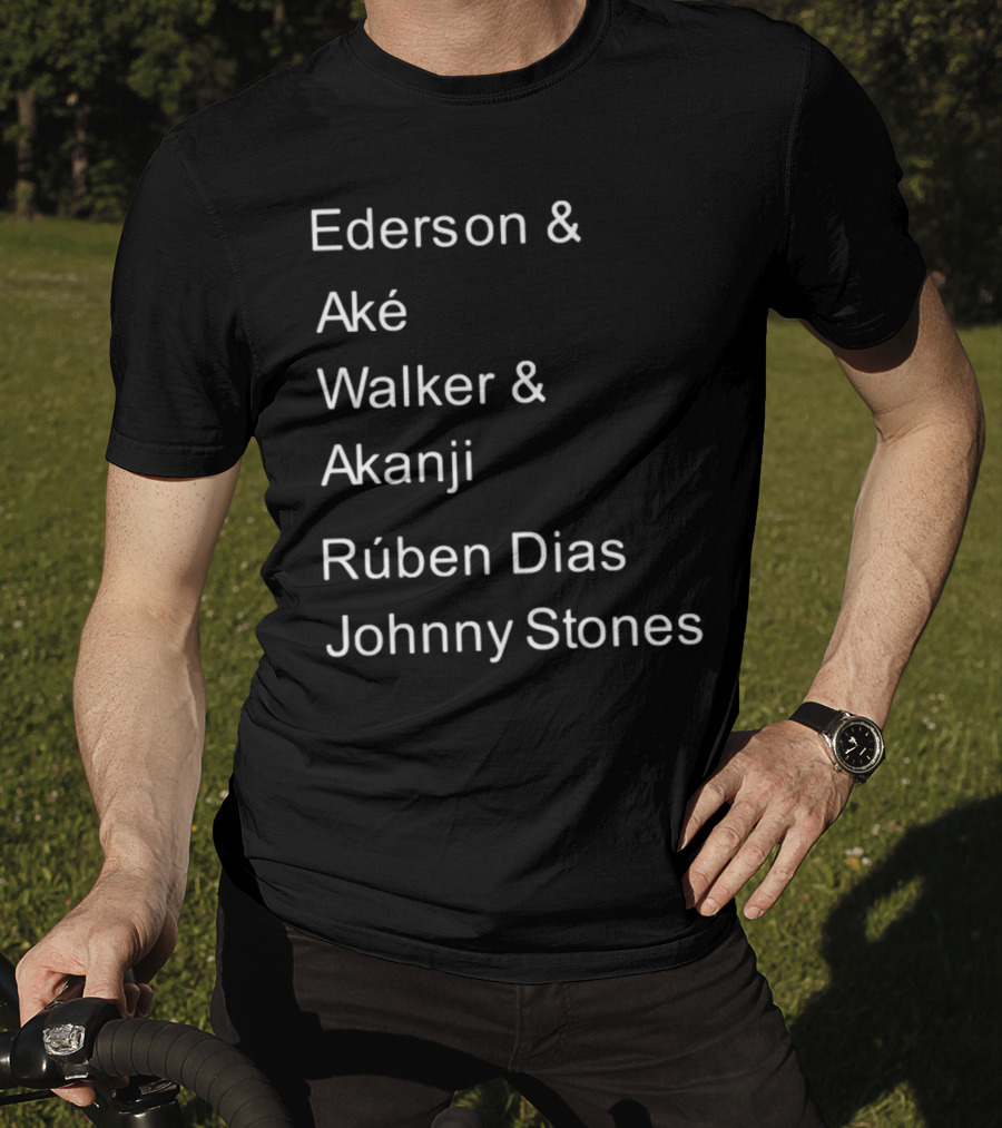 Ederson And Aké Walker And Akanji Rúben Dias Johnny Stones Football Lineup T-Shirt