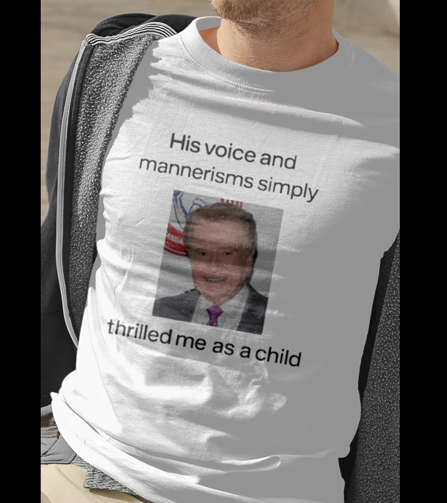 His Voice And Mannerisms Simply Thrilled Me As A Child T-Shirt