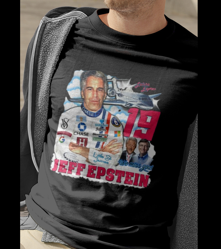 Lolita Express 19 Jeff Epstein We Miss You Little St James Chase Barclays Google T-Shirt
