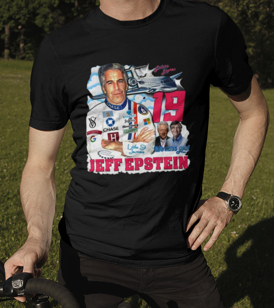 Lolita Express 19 Jeff Epstein We Miss You Little St James Chase Barclays Google T-Shirt