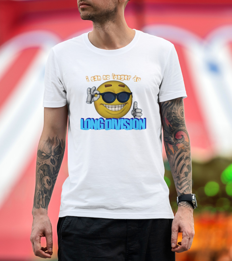 i can no longer do long division emoji sunglasses thumbs up T-Shirt
