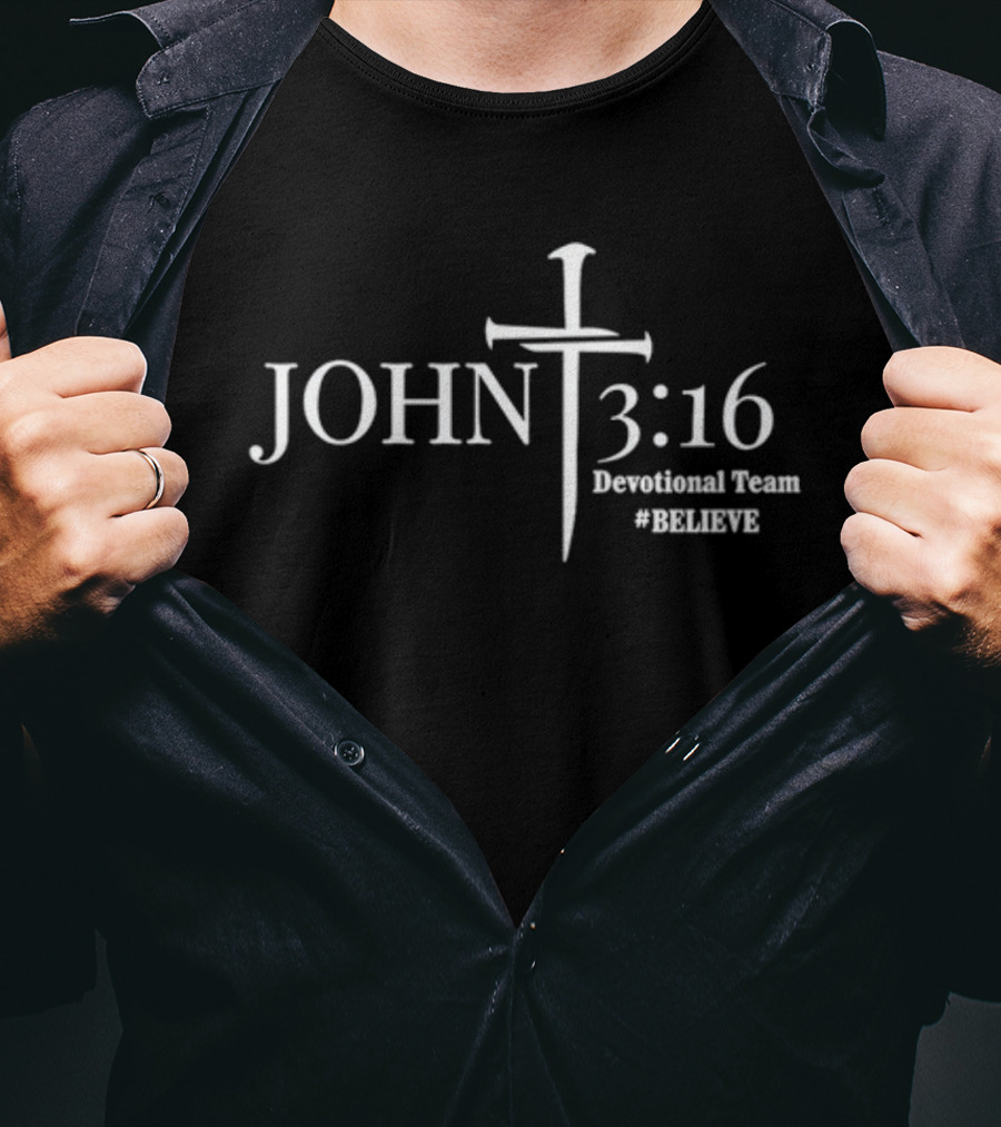 JOHN 3:16 Cross Devotional Team #BELIEVE T-Shirt