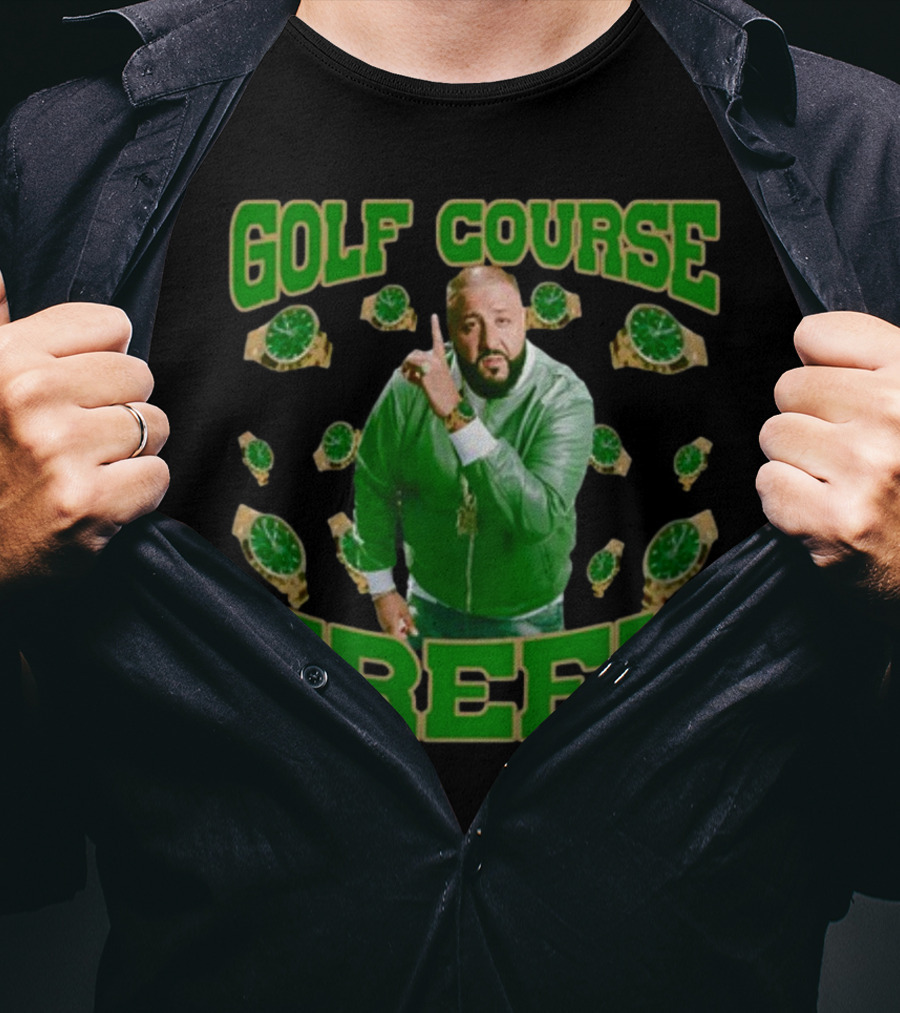 Golf Course Green Dj Khaled Funnyahhtees Watches T-Shirt