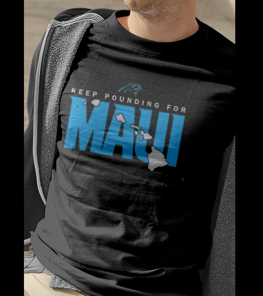 Keep Pounding For Maui Carolina Panthers Hawaii Support T-Shirt
