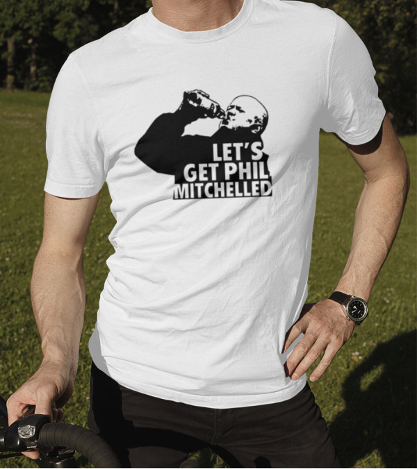 Nocontextbrits Let's Get Phil Mitchelled Drinking T-Shirt