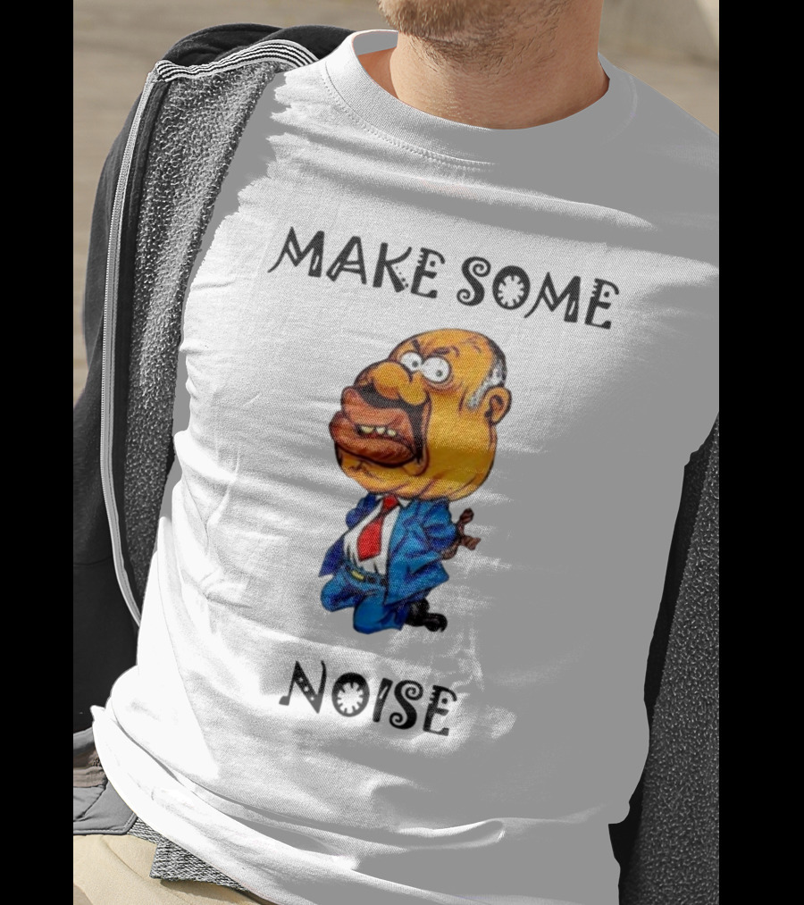 MAKE SOME NOISE Angry Cartoon Character In Suit And Tie T-Shirt