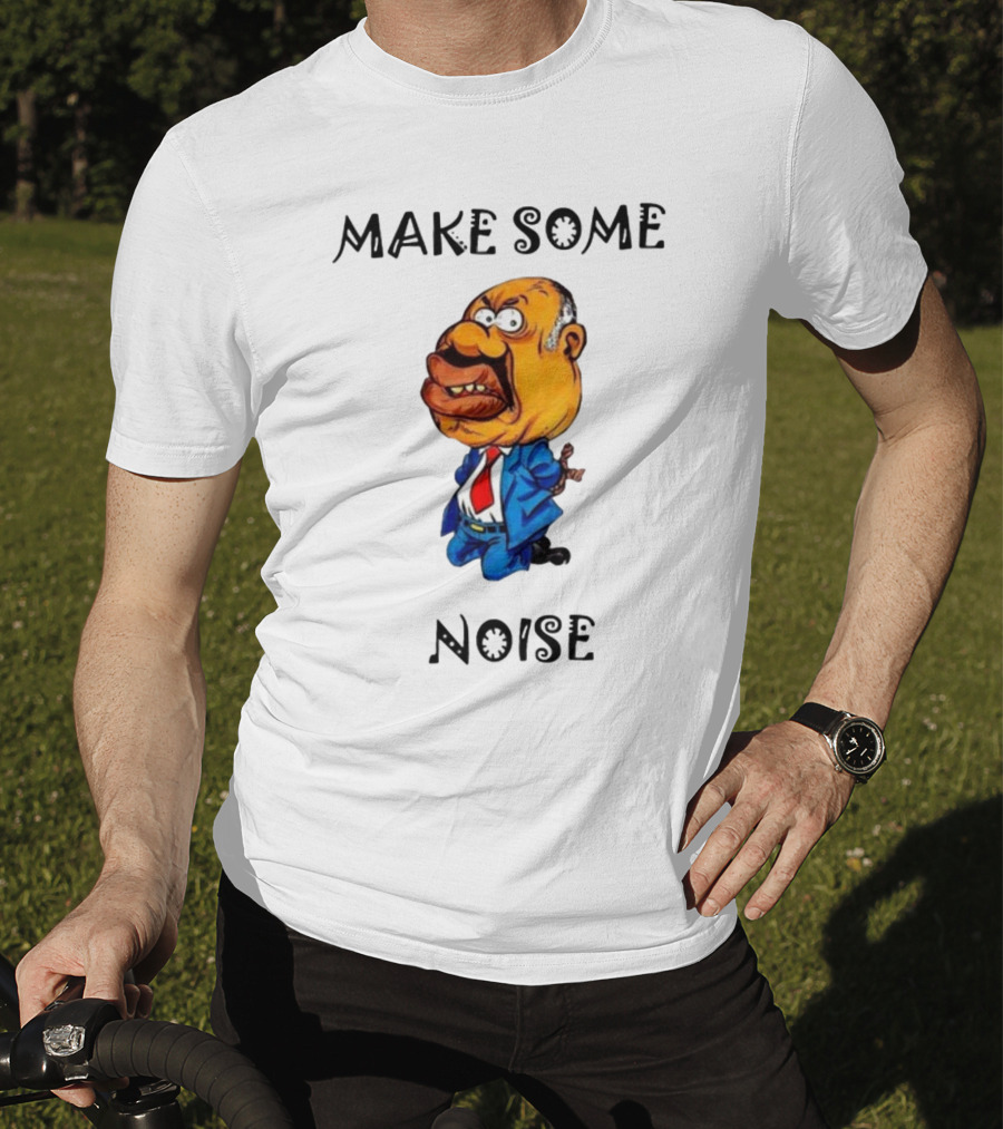 MAKE SOME NOISE Angry Cartoon Character In Suit And Tie T-Shirt