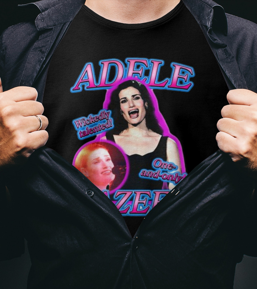 Adele Dazeem Wickedly Talented One-And-Only T-Shirt