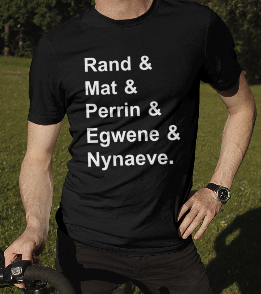 Rand And Mat And Perrin And Egwene And Nynaeve Wheel Of Time Characters T-Shirt