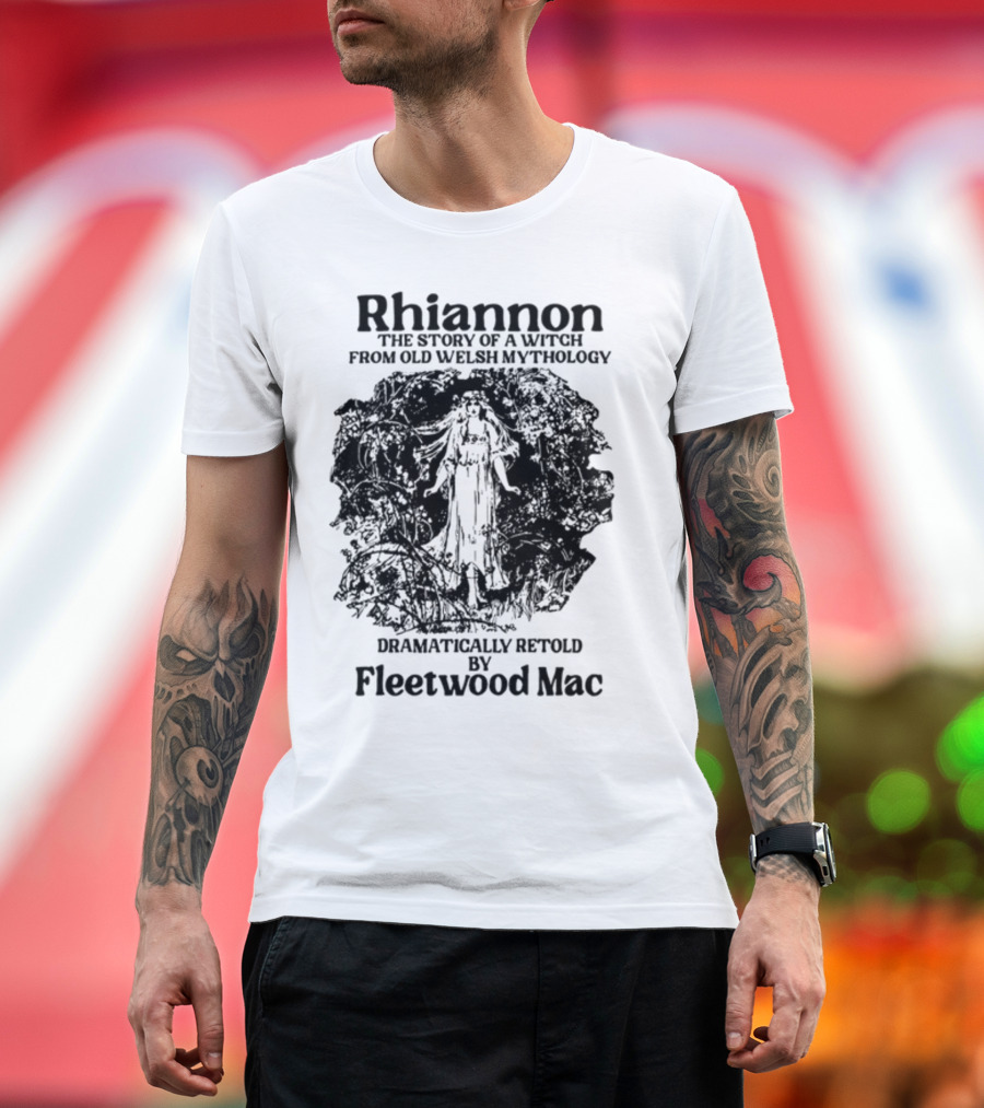Rhiannon The Story Of A Witch From Old Welsh Mythology Dramatically Retold By Fleetwood Mac T-Shirt