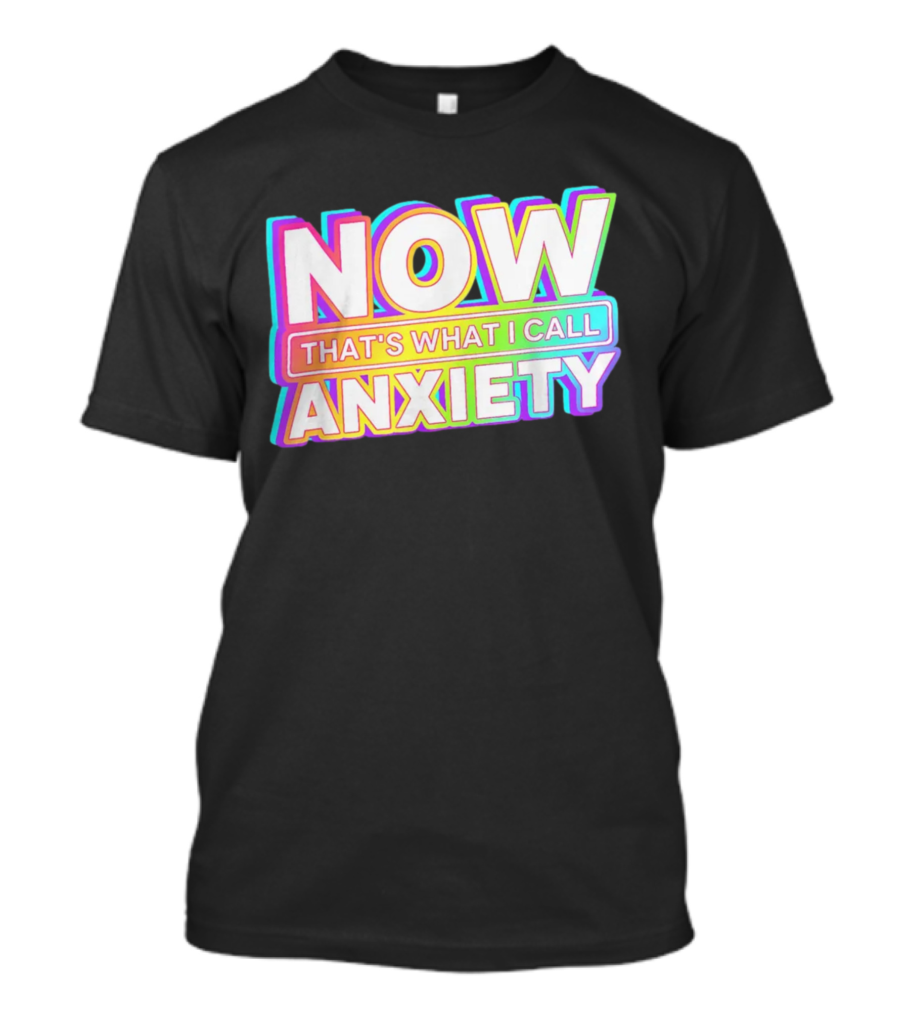 Blondenerd Wearing NOW THAT'S WHAT I CALL ANXIETY Retro T-Shirt