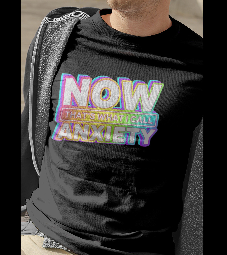 Blondenerd Wearing NOW THAT'S WHAT I CALL ANXIETY Retro T-Shirt