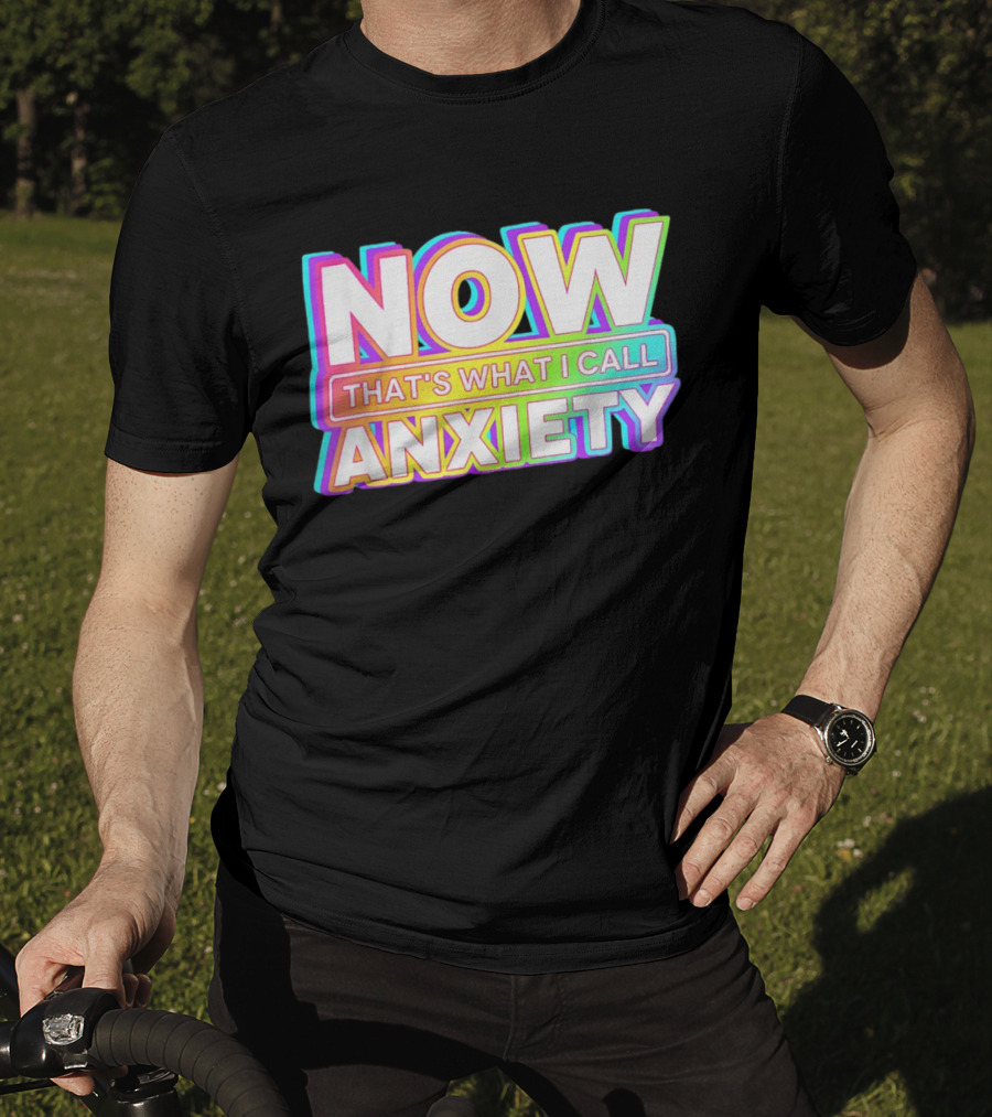 Blondenerd Wearing NOW THAT'S WHAT I CALL ANXIETY Retro T-Shirt