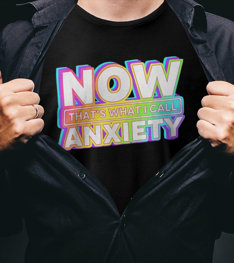Blondenerd Wearing NOW THAT'S WHAT I CALL ANXIETY Retro T-Shirt