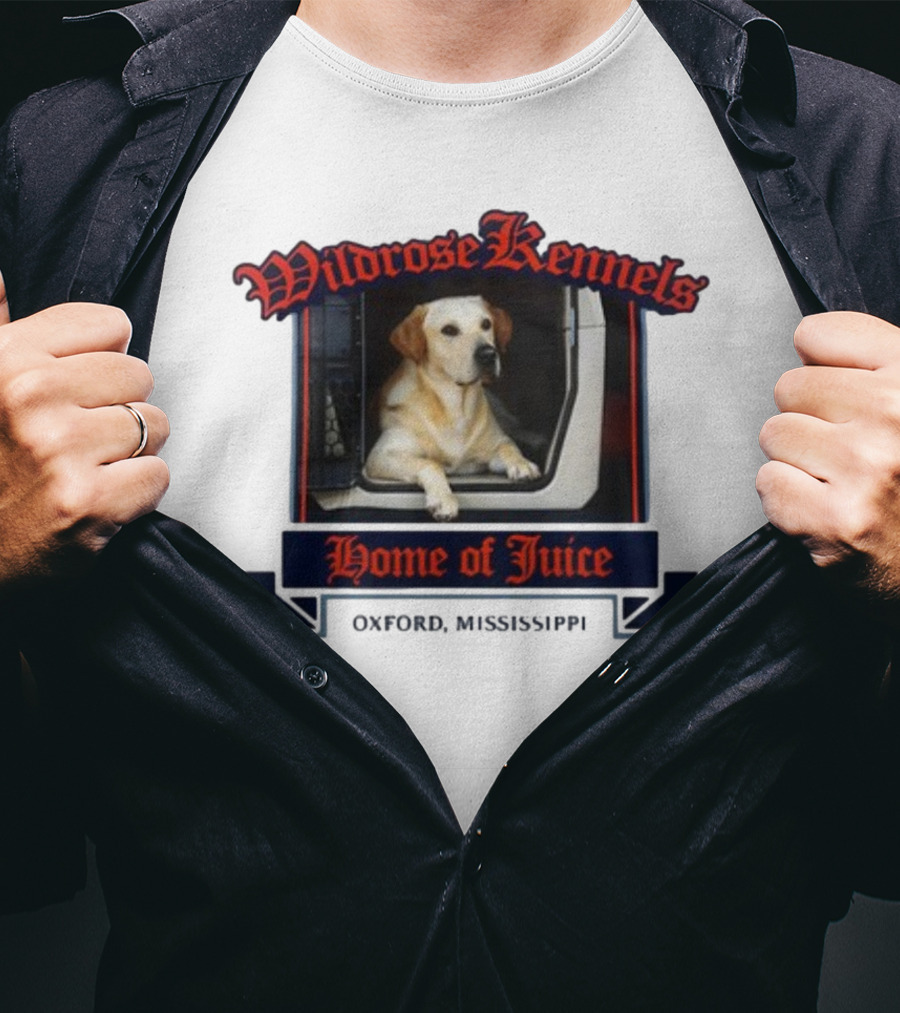 Wildrose Kennels Home Of Juice Oxford Mississippi T-Shirt