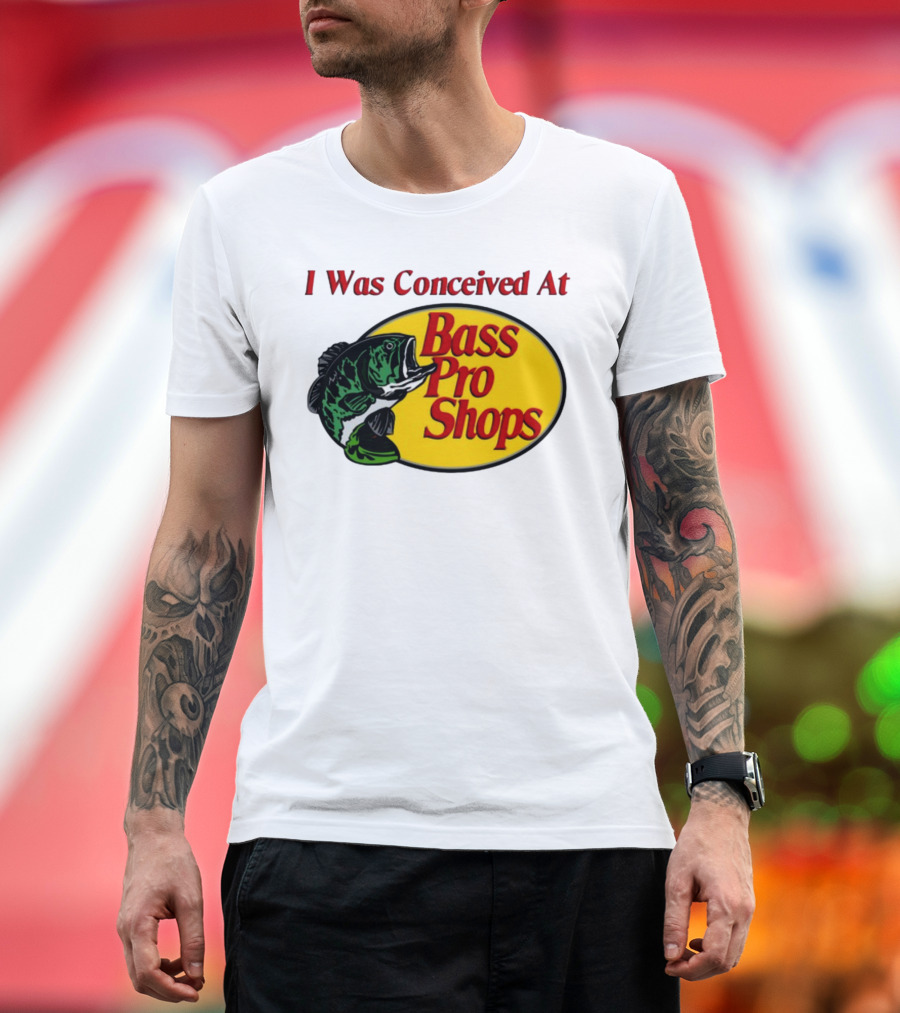 I Was Conceived At Bass Pro Shops Bass Fish T-Shirt