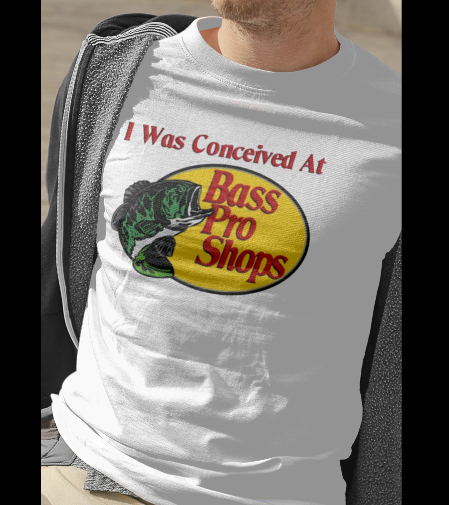 I Was Conceived At Bass Pro Shops Bass Fish T-Shirt
