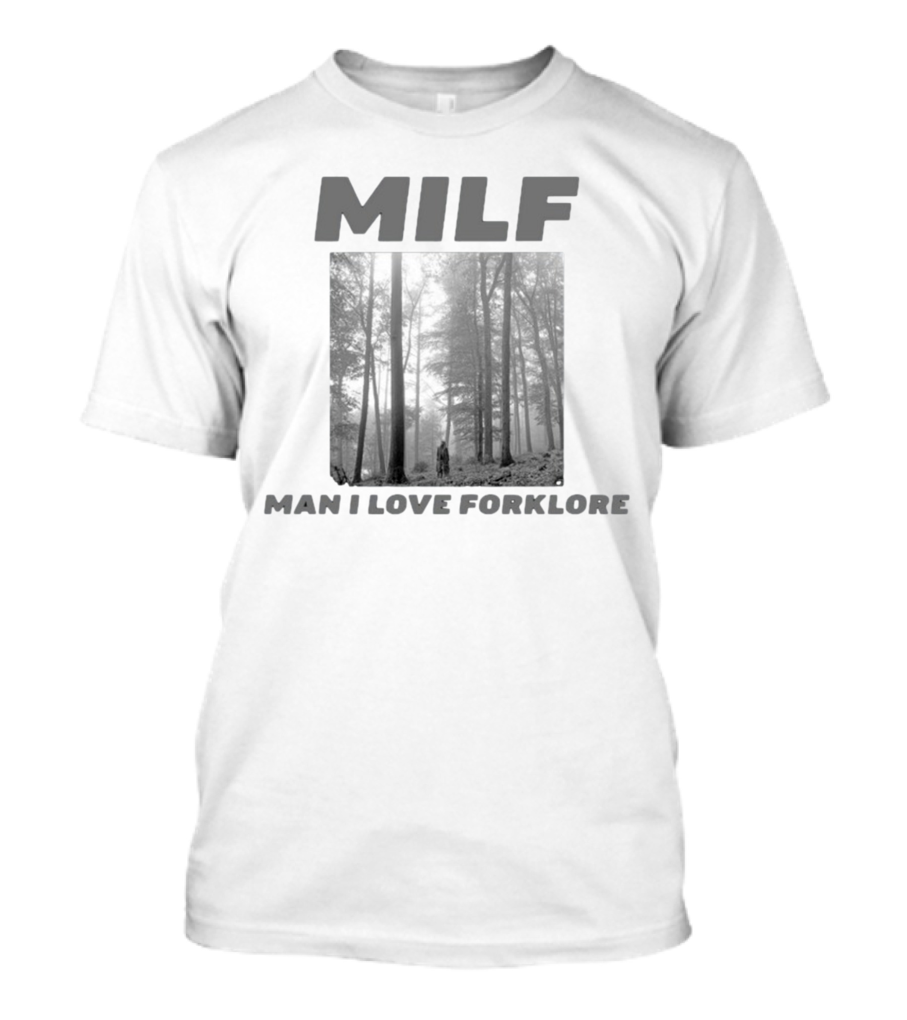 MILF Man I Love Forklore Forest Scene T-Shirt