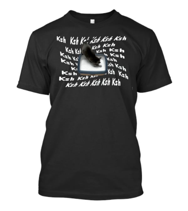 Ksh Cat Scratching Litter Meme With Repeated Ksh Text T-Shirt